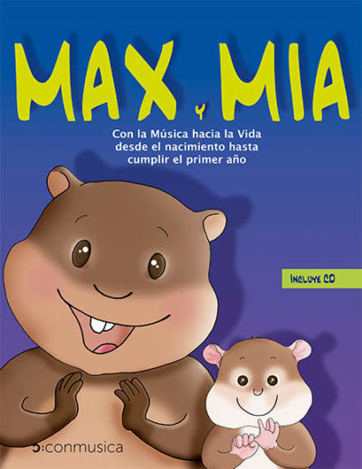 Max y Mia Con la Música hacia la Vida (incluye CD)